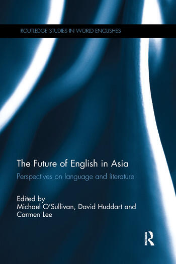 (Co-edited with M. O’Sullivan and D. Huddart.). The Future of English in Asia. London: Routledge.