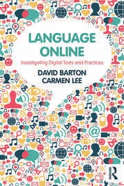 (With D. Barton). Language Online: Investigating digital texts and practices. London: Routledge.